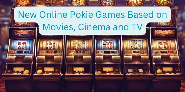 New Online Pokie Games Based on Movies, Cinema and TV