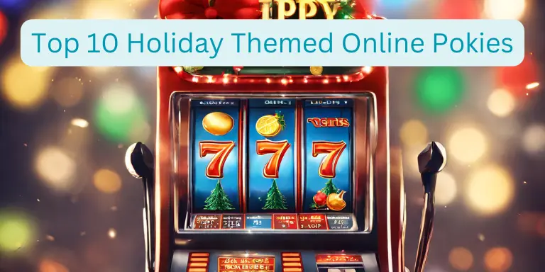 Top 10 Holiday Themed Online Pokies