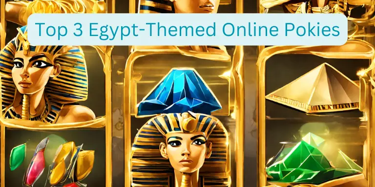 Top 3 Egypt Themed Online Pokies