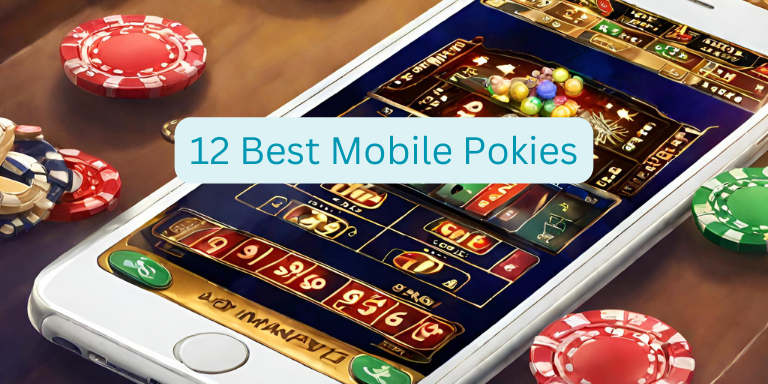 12 Best Mobile Pokies