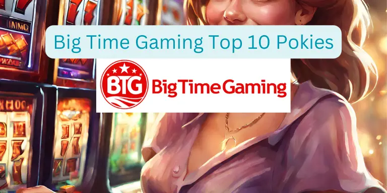 Big-time-gaming-Top-10-Pokies